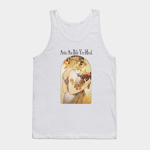 Awa an bile yer heid! Tank Top by ThistleRosep